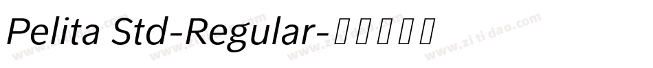Pelita Std-Regular字体转换